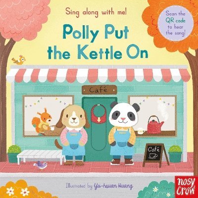 Sing Along With Me! Polly Put the Kettle On 1
