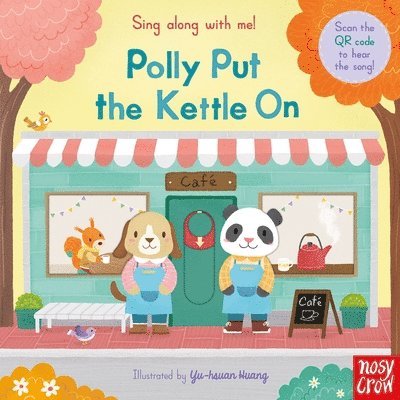 Sing Along With Me! Polly Put the Kettle On 1