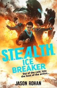 bokomslag S.T.E.A.L.T.H.: Ice Breaker