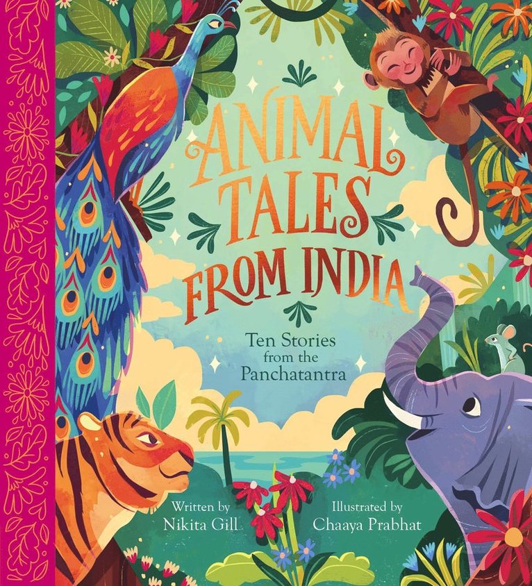 Nikita Gill - Animal Tales from India: Ten Stories from the Panchatantra, Inbunden