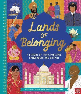 Lands of Belonging: A History of India, Pakistan, Bangladesh and Britain 1