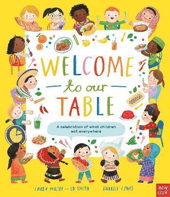 Welcome to Our Table: A Celebration of What Children Eat Everywhere 1