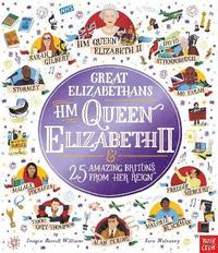 bokomslag Great Elizabethans: HM Queen Elizabeth II and 25 Amazing Britons from Her Reign