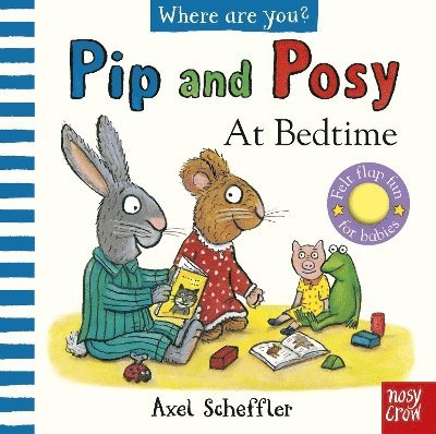 Pip and Posy, Where Are You? At Bedtime (A Felt Flaps Book) 1