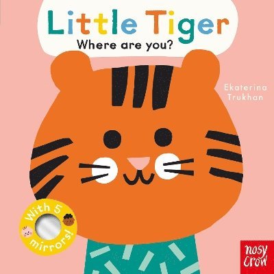 Baby Faces: Little Tiger, Where Are You? 1