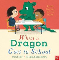 bokomslag When a Dragon Goes to School