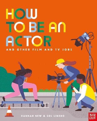 How to Be an Actor and Other Film and TV Jobs 1