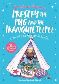 bokomslag Presley the Pug and the Tranquil Teepee