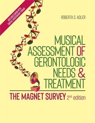 Musical Assessment of Gerontologic Needs and Treatment - The MAGNET Survey 1