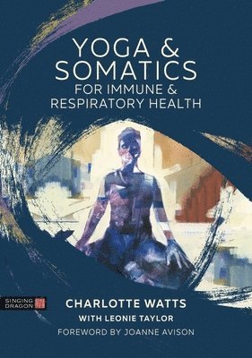 bokomslag Yoga and Somatics for Immune and Respiratory Health