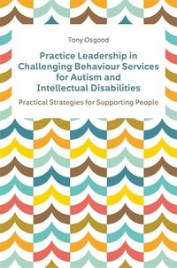 bokomslag Practice Leadership in Challenging Behaviour Services for Autism and Intellectual Disabilities