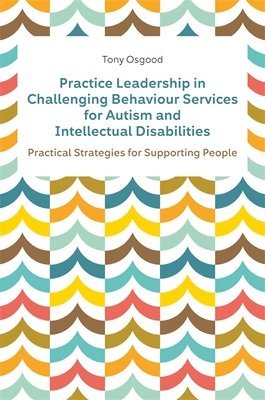 bokomslag Practice Leadership in Challenging Behaviour Services for Autism and Intellectual Disabilities