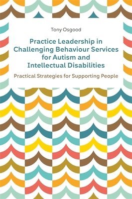 Practice Leadership in Challenging Behaviour Services for Autism and Intellectual Disabilities