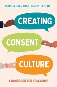 bokomslag Creating Consent Culture