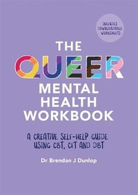 bokomslag The Queer Mental Health Workbook