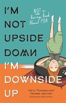 I'm Not Upside Down, I'm Downside Up 1