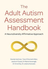bokomslag The Adult Autism Assessment Handbook