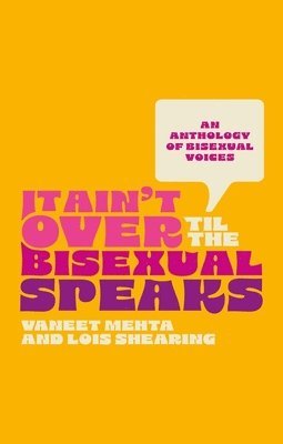 It Ain't Over Til the Bisexual Speaks 1