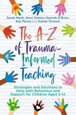 bokomslag The A-Z of Trauma-Informed Teaching