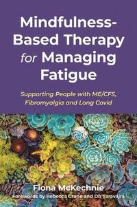 bokomslag Mindfulness-Based Therapy for Managing Fatigue