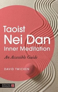 bokomslag Taoist Nei Dan Inner Meditation