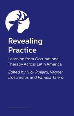 Various Authors, Pamela Talero Cabrejo, Vagner Dos Santos, Nick Pollard - Learning from Occupational Therapy in Latin America, Häftad