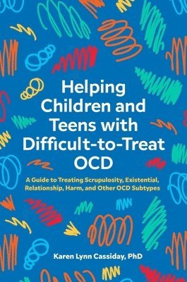 bokomslag Helping Children and Teens with Difficult-to-Treat OCD