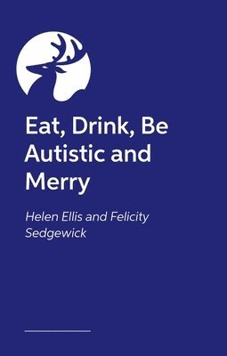 Eat, Drink, Be Autistic and Merry 1