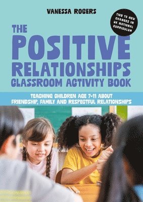 The Positive Relationships Classroom Activity Book 1