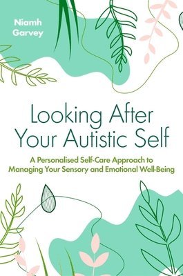 Looking After Your Autistic Self 1