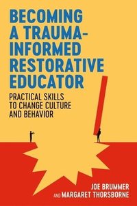 bokomslag Becoming a Trauma-informed Restorative Educator