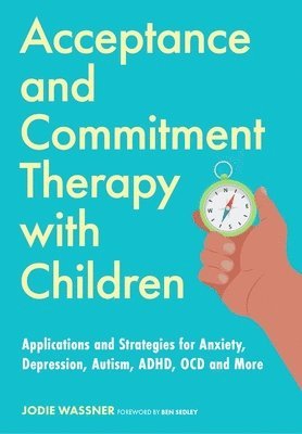 bokomslag Acceptance and Commitment Therapy with Children