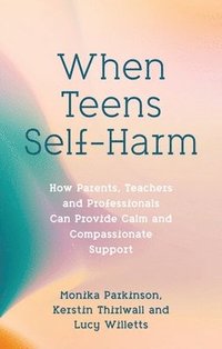 bokomslag When Teens Self-Harm