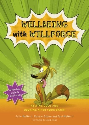 bokomslag Mission Dyslexia: Wellbeing with Willforce