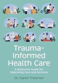 bokomslag Trauma-Informed Health Care