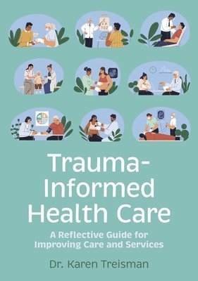 bokomslag Trauma-Informed Health Care