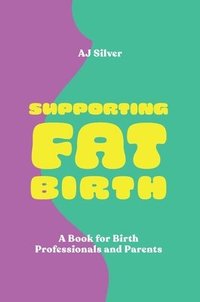 bokomslag Supporting Fat Birth