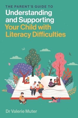 bokomslag The Parents Guide to Understanding and Supporting Your Child with Literacy Difficulties