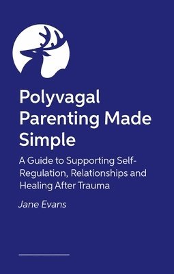 Jane Evans - Polyvagal Parenting Made Simple, Häftad