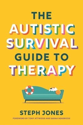 bokomslag The Autistic Survival Guide to Therapy