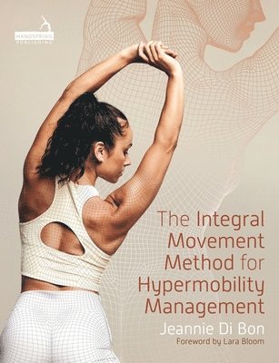 bokomslag The Integral Movement Method for Hypermobility Management