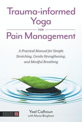 bokomslag Trauma-informed Yoga for Pain Management