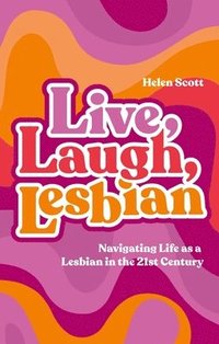 bokomslag Live, Laugh, Lesbian