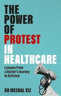 bokomslag The Power of Protest in Healthcare