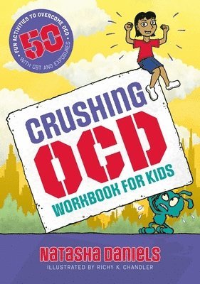 Natasha Daniels - Crushing OCD Workbook for Kids, Häftad