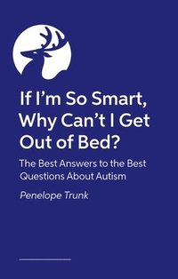 bokomslag If I'm so smart, why can't I get out of bed?
