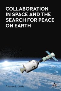 bokomslag Collaboration in Space and the Search for Peace on Earth