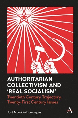 bokomslag Authoritarian Collectivism and Real Socialism