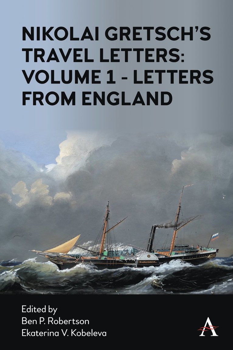 Nikolai Gretsch's Travel Letters: Volume 1 - Letters from England 1