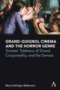 bokomslag Grand-Guignol Cinema and the Horror Genre